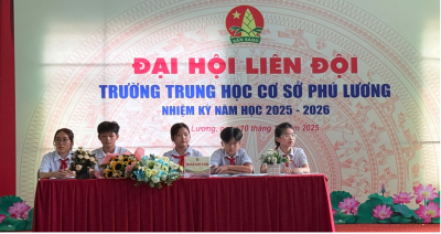 ĐẠI HỘI LIÊN ĐỘI TRƯỜNG THCS PHÚ LƯƠNG NHIỆM KỲ 2025 – 2026  “Thiếu nhi Thủ đô vững bước tiến vào kỷ nguyên mới”
